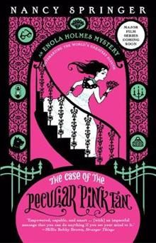 Enola Holmes and The Case of the Peculiar Pink Fan