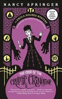 Enola Holmes and The Case of the Cryptic Crinoline