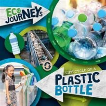 Eco Journeys - Life Cycle of a Plastic Bottle