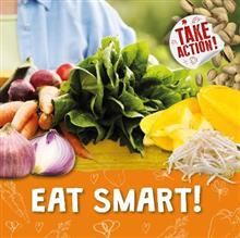 Take Action - Eat Smart!