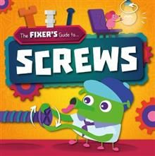 The Fixer's Guide to Screws