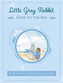 Little Grey Rabbit - Goes to the Sea