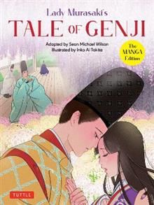 Lady Murasaki's Tale of Genji: The Manga Version