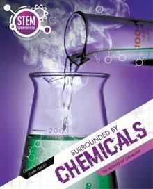 STEM is Everywhere - Surrounded by Chemicals