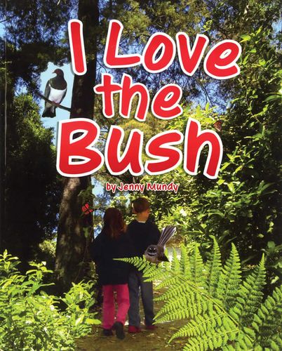 I Love the Bush