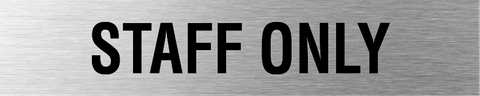 L4009 Staff Only Sign 300x60mm SSS