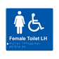 L1020 Female Accessible Toilet LH Braille Sign 200x180mm