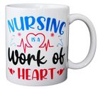 COFFEE MUG - NURSE - WORK OF HEART