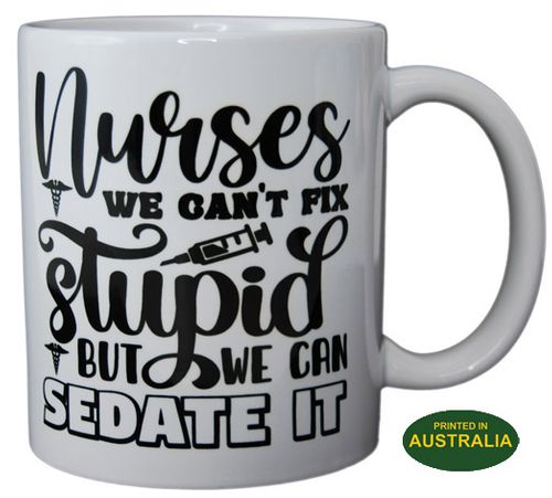 COFFEE MUG - NURSE - SEDATE IT