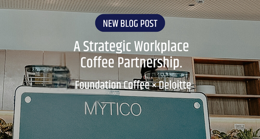 A Strategic Workplace Coffee Partnership: Foundation Coffee x Deloitte
