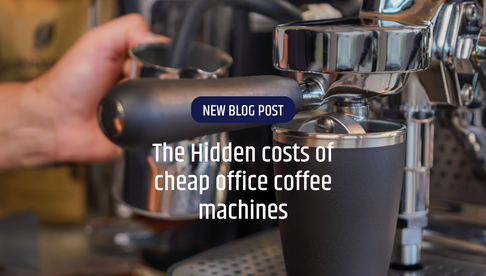 The Hidden costs of cheap office coffee machines.