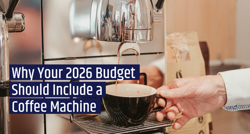 Why Your 2026 Budget Should Include a Coffee Machine