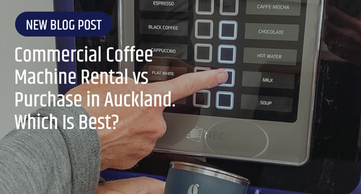 Commercial Coffee Machine Rental vs Purchase in Auckland: Which Is Best?