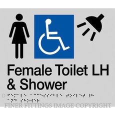 FEMALE ACCESSIBLE TOILET & SHOWER SIGN LH WITH BRAILLE SILVER