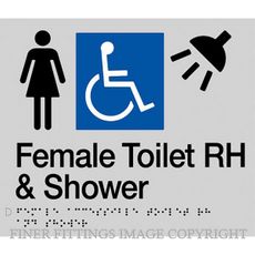 FEMALE ACCESSIBLE TOILET & SHOWER SIGN RH WITH BRAILLE SILVER