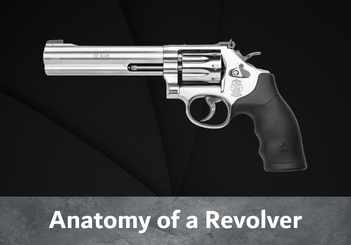 The Basic Anatomy Of A Revolver