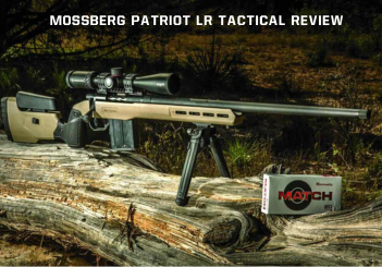 Rifle Shooter's Mossberg Patriot LR Tactical Review