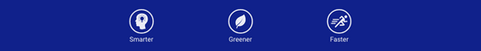 Smarter Greener Faster