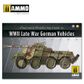 Ammo Illustrated Weathering Guide WWII Late German Vehicles