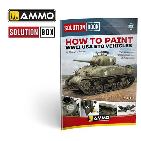 Ammo Solution Book 22 How to Paint WWII-USA ETO Vehicles