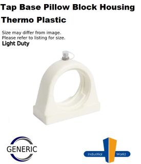 GENERIC - Thermoplasic Tap Base Pillow Block