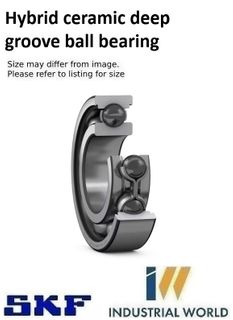 SKF Hybrid Ceramic -  Deep Groove Ball Bearing