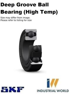 SKF HIGH TEMPERATURE DEEP GROOVE BALL BEARING