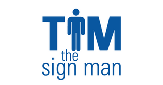 Tim The Signman Signage