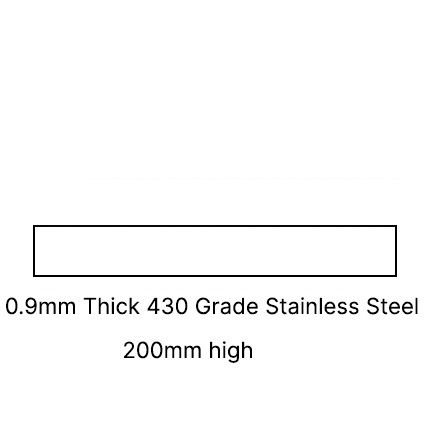 200 MM HIGH 0.9MM THICK 430 SSS