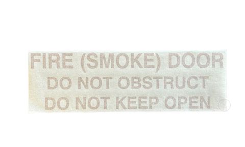 FIRE (SMOKE) DOOR (30mm)
DO NOT OBSTRUCT (20mm)
DO NOT KEEP OPEN (20mm)
Black Computer Cut Vinyl Lettering