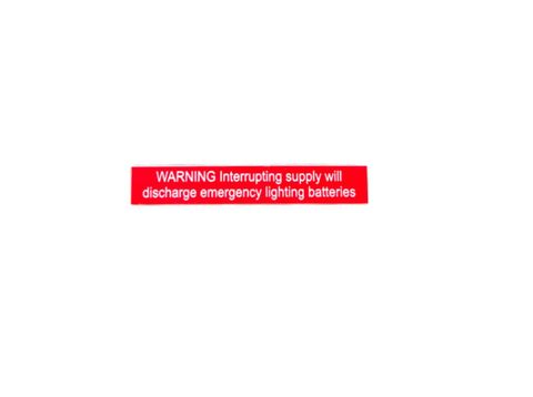 WARNING
Interrupting supply will discharge emergency lighting batteries
White on Red Background 90 x 15mm Laser Engraved 
UV Stabilised Plastic Sign inc Double Sided Tape