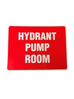 HYDRANT PUMP ROOM
300 x 225 PVC Sign