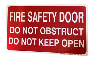 FIRE SAFETY DOOR
DO NOT OBSTRUCT
DO NOT KEEP OPEN
White letters on Red background - 
250x150mm PVC