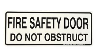 Fire Safety Door 
Do Not Obstruct                         
White - Black Letters
250 x 100 PVC Sign