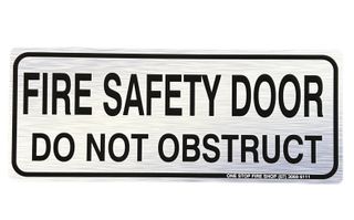 Fire Safety Door 
Do Not Obstruct                         
Brushed Aluminum Look - Black Letters
250 x 100 PVC Sign
