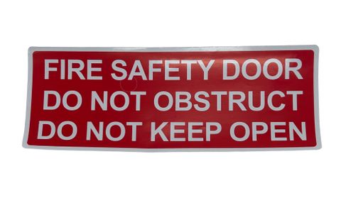 Fire Safety Door 
Do not Obstruct                               
Do Not Keep Open                          
300 x 125mm Vinyl Sticker - Red