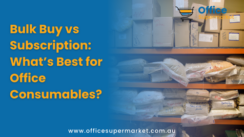 Bulk Buy vs Subscription: What’s Best for Office Consumables?