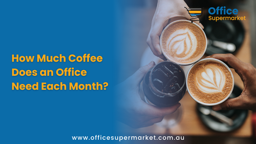 How Much Coffee Does an Office Need Each Month?