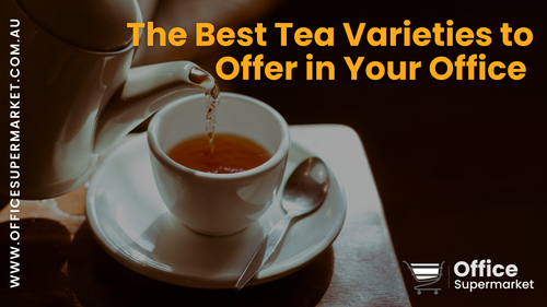 The Best Tea Varieties to Offer in Your Office