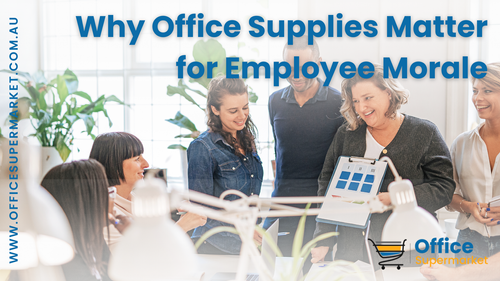 Why Office Supplies Matter for Employee Morale