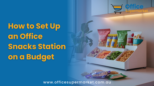 How to Set Up an Office Snacks Station on a Budget