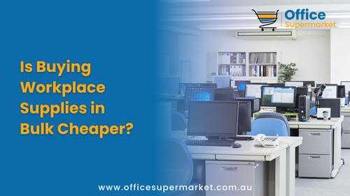 Is Buying Workplace Supplies in Bulk Cheaper?