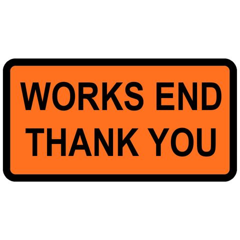 Sign Supplement "Works End / Thank You" 2 Line