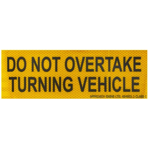 Do Not Overtake Turning Vehicle Sign 300 x 100 - Sticker