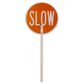 Stop / Slow Sign With Wooden Handle