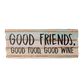 Good Friends Wooden Sign - WD369-Pastel