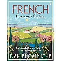 Book - French Countryside Cooking by Daniel Galmiche