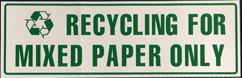 Recycling for Mixed Paper Only Sign (Vinyl) (4"x12")