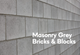 Masonry Grey Brick & Block