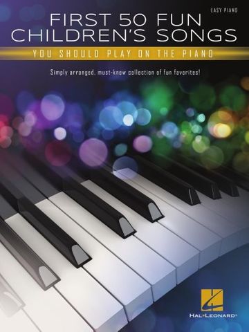 First 50 Fun Childrens Songs Play Piano